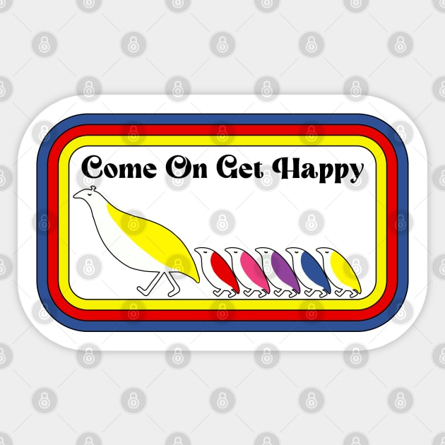 Come On, Get Happy! Sticker by Slightly Unhinged